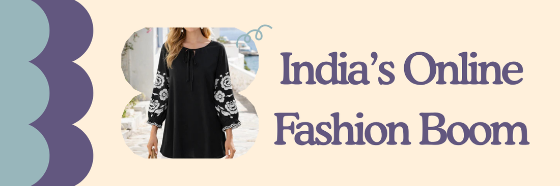India’s Online Fashion Boom: Why Digital Shopping is Taking Over