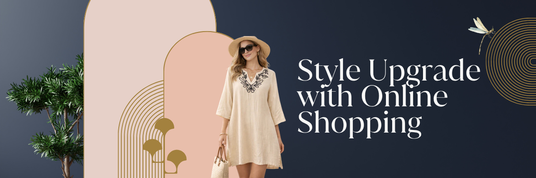 Style Upgrade with Online Shopping: Transform Your Look Effortlessly