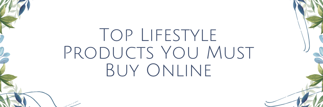 Top Lifestyle Products You Must Buy Online in 2026