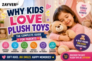 Why Kids Love Plush Toys: The Complete Guide for Parents